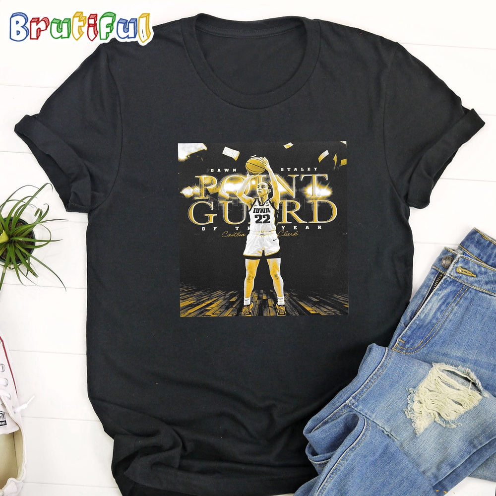 Caitlin Clark Wins Dawn Staley Point Guard Of The Year Award Three Times T-Shirt