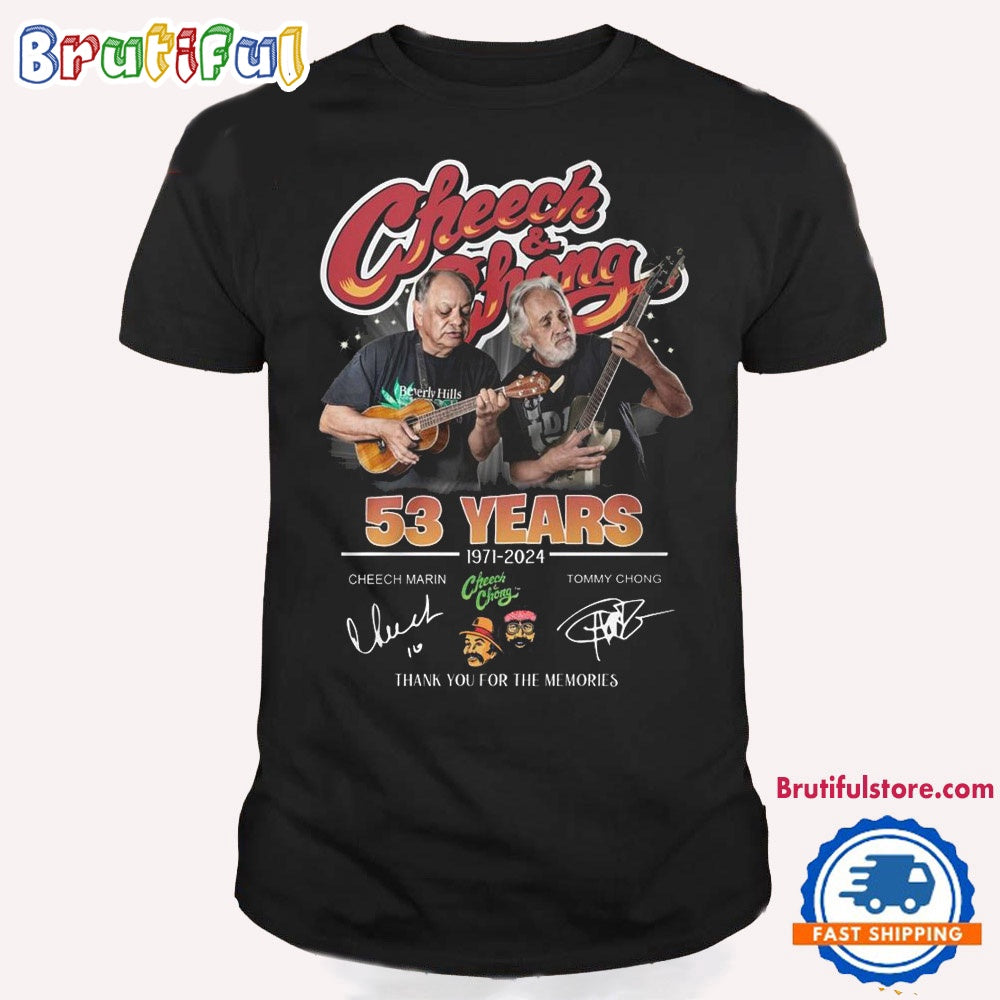 Cheech And Chong 53Year 1971-2024 Thank You For The Memories Signature T Shirt