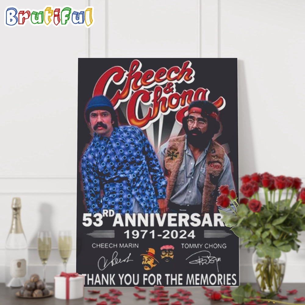 Cheech And Chong 53rd Anniversary 1971-2024 Thank You For The Memories Signature Poster Canvas