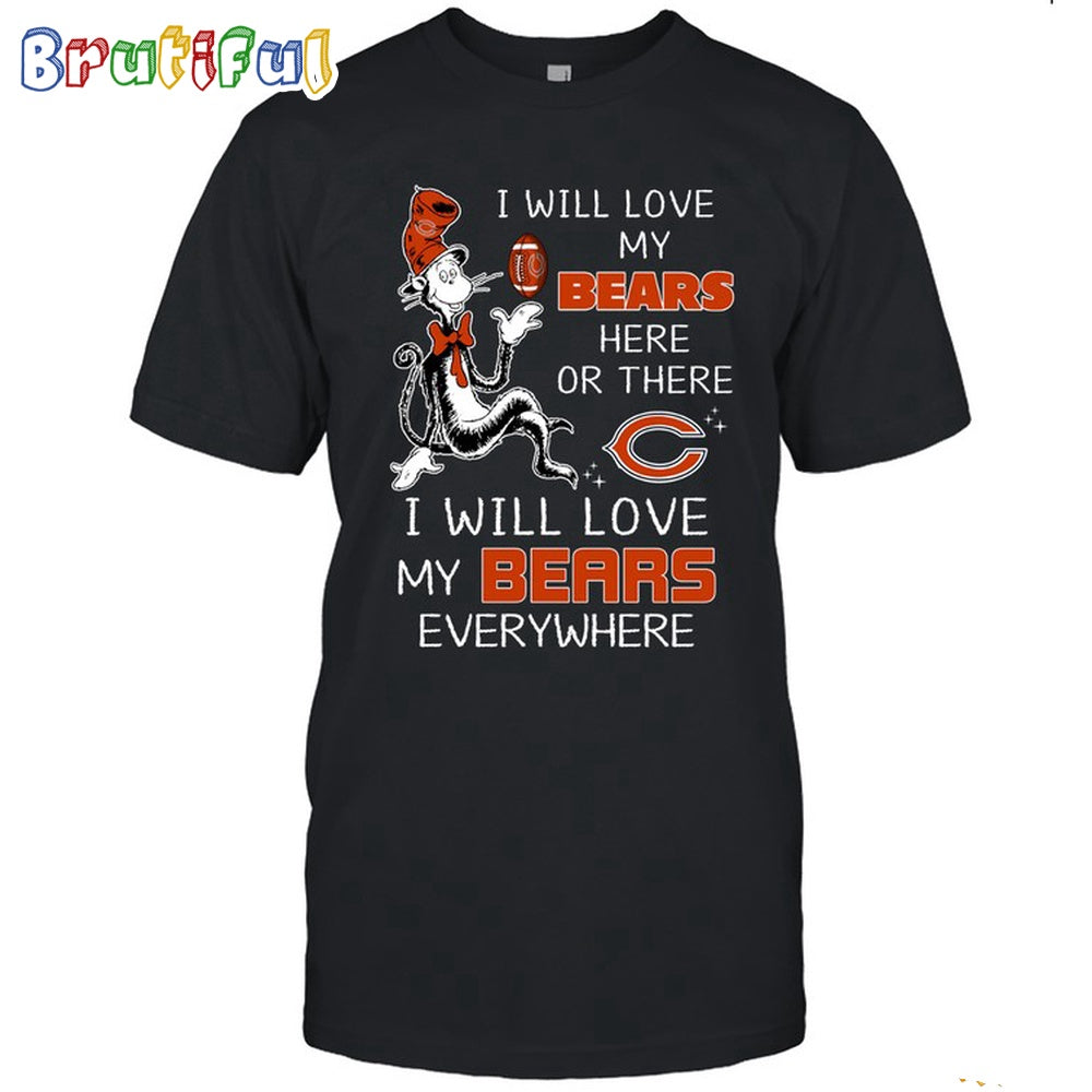 Chicago Bears T-Shirt I Win Love My Bears Everywhere Shirt