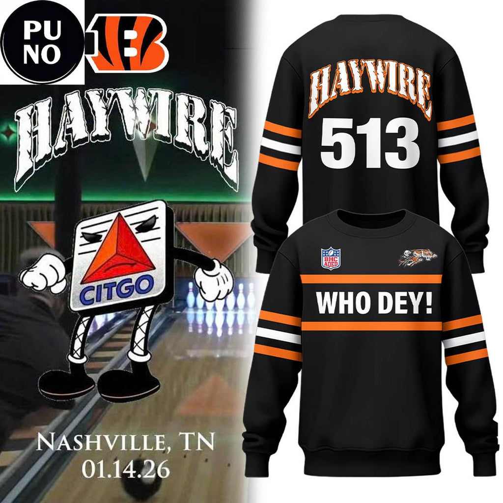Cincinnati Bengals Who Dey Haywire 513 Hoodie Shirt