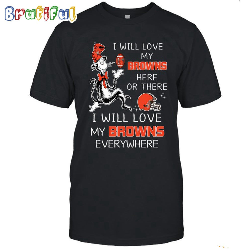 Cleveland Browns T-Shirt I Win Love My Browns Everywhere Shirt