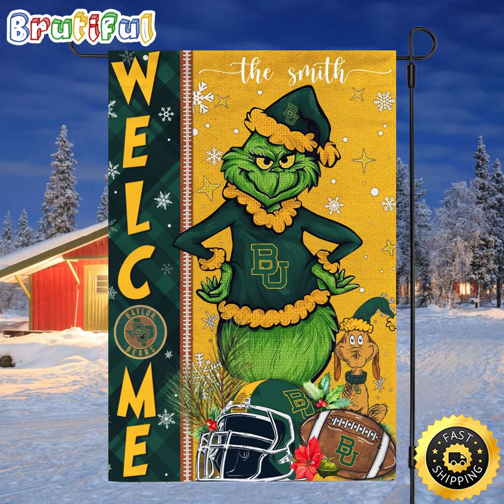 Customize NCAA Baylor Bears Garden Flag Grinch Football Christmas Welcome Garden Flag