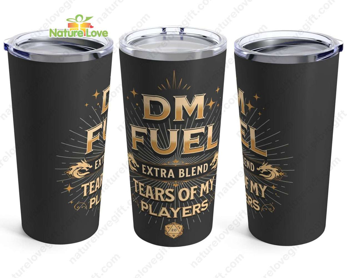DM Fuel Tears of My Players Tumbler DnD Dungeons and Dragons Dungeon Master Gift