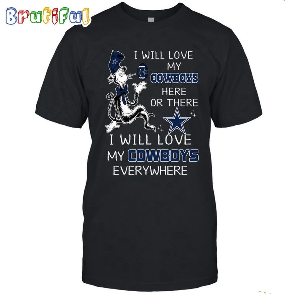 Dallas Cowboys T-Shirt I Win Love My Cowboys Everywhere Shirt