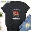 Damn Right I Am A 49ers Fan Now And Forever T Shirt