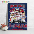 Damn Right I Am A Atlanta Braves Fan Forever Wall Art Poster Canvas