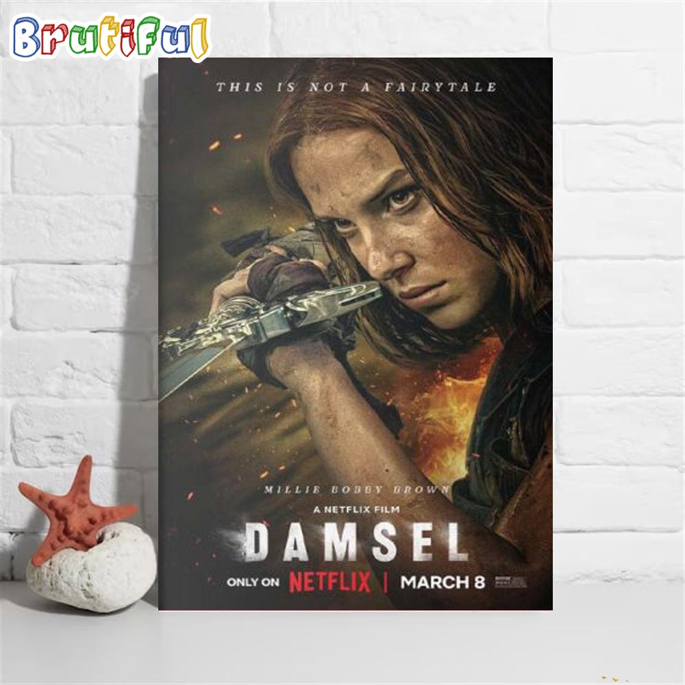 Damsel This Is Not A Fairytale Millie Bobby Brown Only On Netflix March 8 2024 Wall Art Poster Canvas