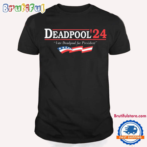 Deadpool ’24 America Vote Deadpool For President T Shirt