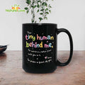 Dear Tiny Humans Behind Me The World Is Better Place Mug Teacher Gift