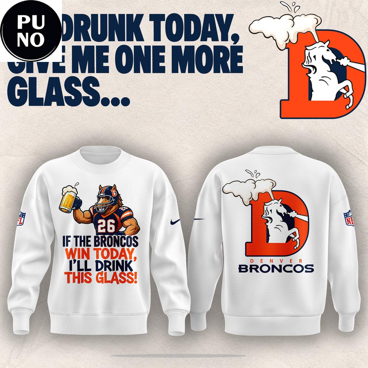 Denver Broncos 2026 I’m Drunk Today Hoodie T-Shirt