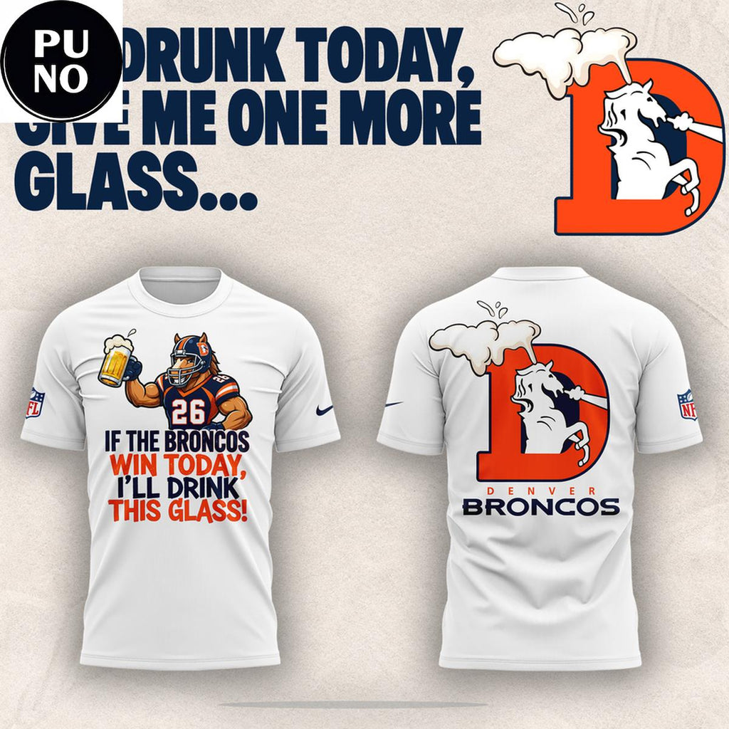 Denver Broncos 2026 I’m Drunk Today Hoodie T-Shirt