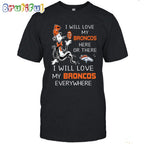 Denver Broncos T-Shirt I Win Love My Broncos Everywhere Shirt