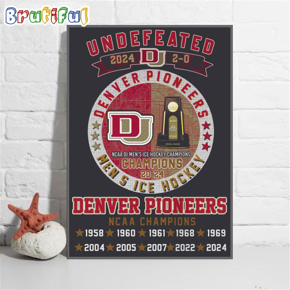 Denver Pioneers 2024 NCAA Men’s Ice Hockey Champions Undefeated 2-0 Poster Canvas