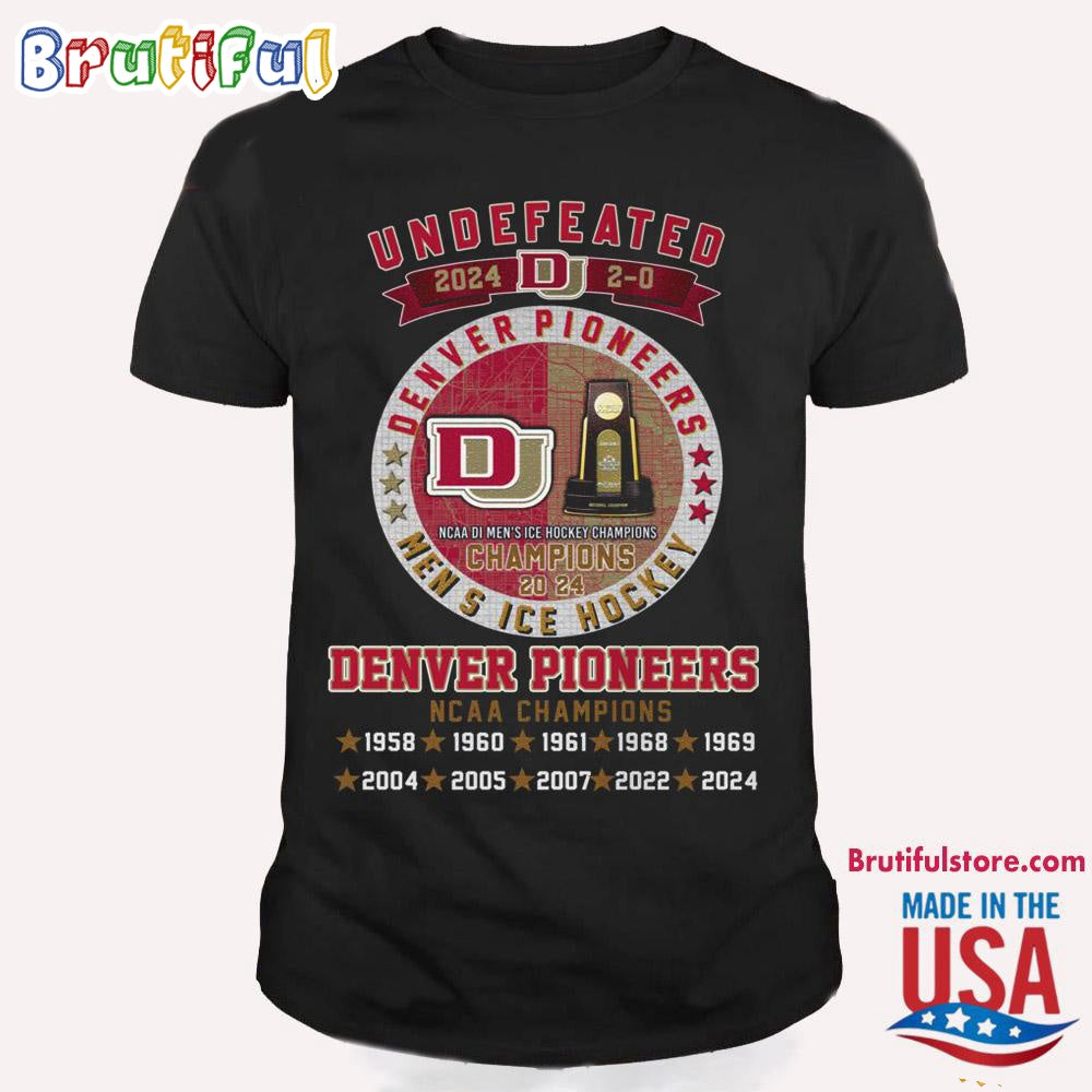 Denver Pioneers 2024 NCAA Men’s Ice Hockey Champions Undefeated 2-0 T Shirt