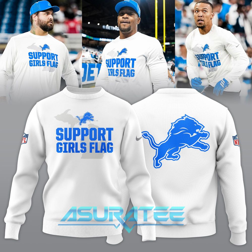 Detroit Lions “Support Girls Flag” Limited Edition Sweatshirt