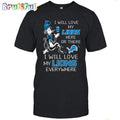 Detroit Lions T-Shirt I Win Love My Lions Everywhere Shirt