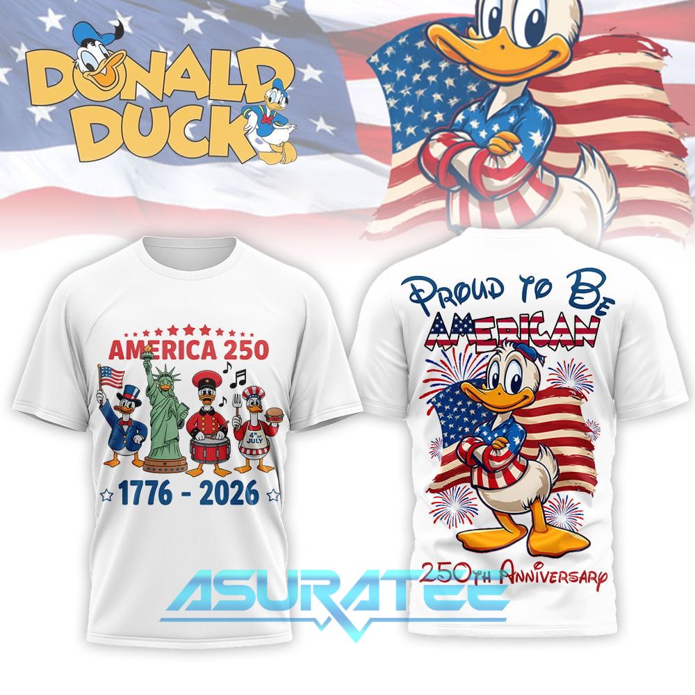 Donald Duck Proud to be American 250th Anniversary Special Shirt
