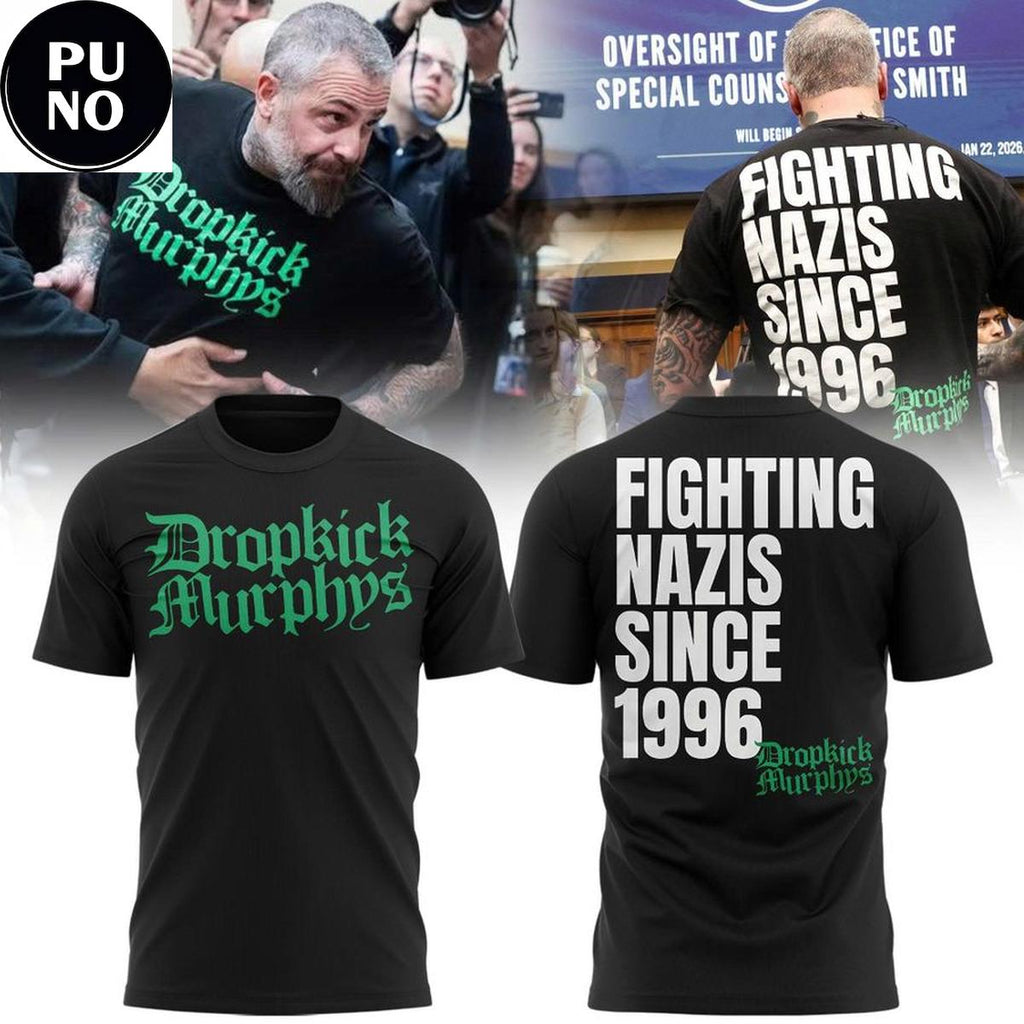 Dropkick Murphys Support Michael Fanone Fighting Nazis Since 1996 Hoodie T-Shirt