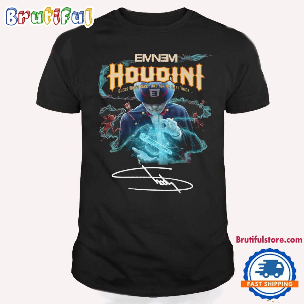 Eminem Houdini Guess Who’s Back For My Last Trick Signature T Shirt, Eminem Houdini Shirt