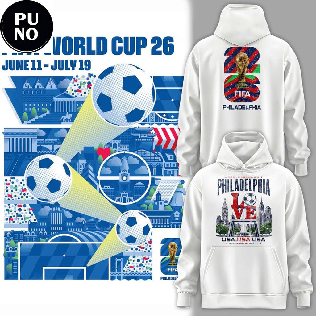 FIFA World Cup 26 Host City Philadelphia USA Hoodie T-Shirt
