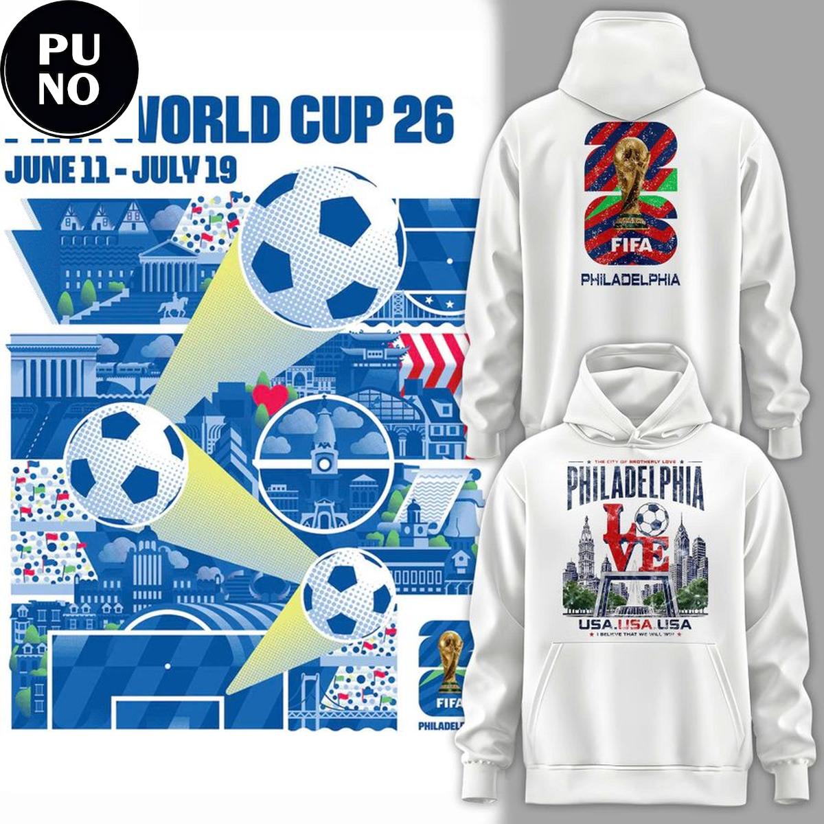FIFA World Cup 26 Host City Philadelphia USA Hoodie T-Shirt