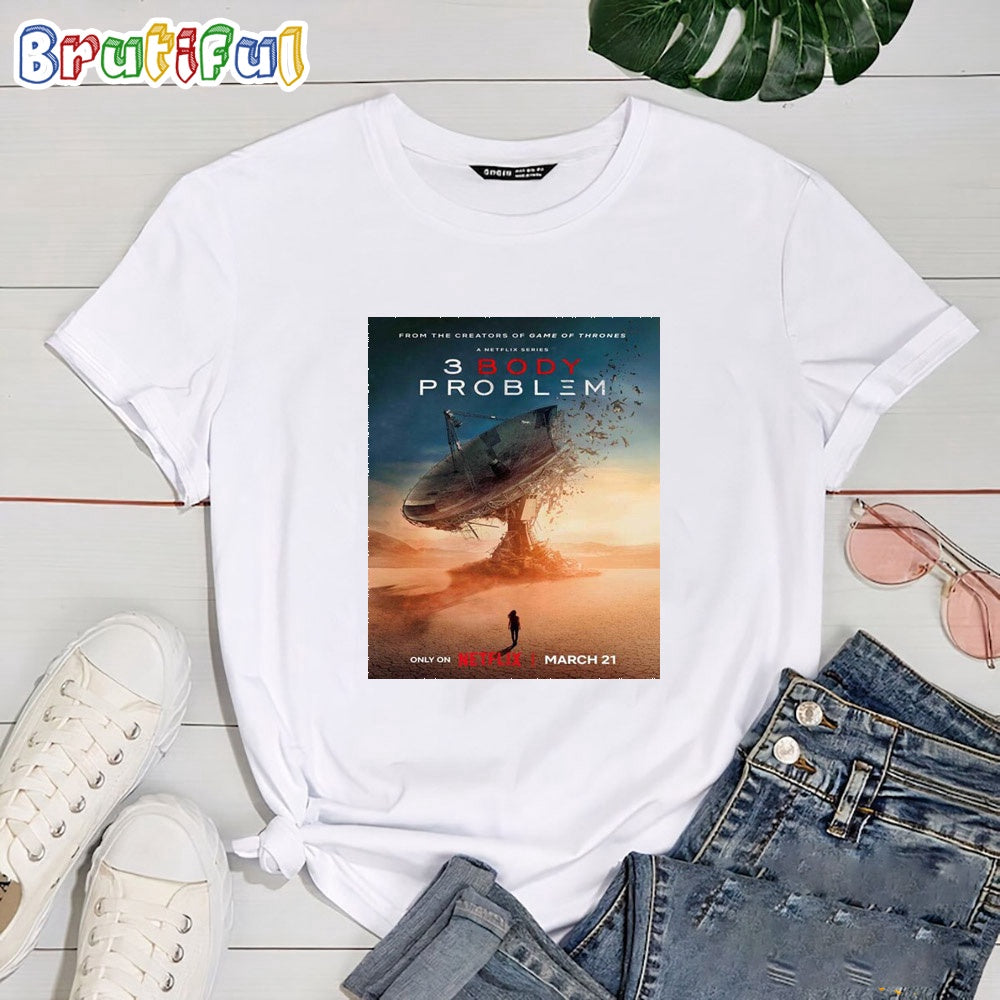 Game Of Thrones 3 Body Problem Arrives March 21 On Netflix Official T Shirt