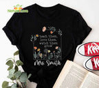 Teach Them Love Them Watch Them Grow Custom Teacher Shirt with Name