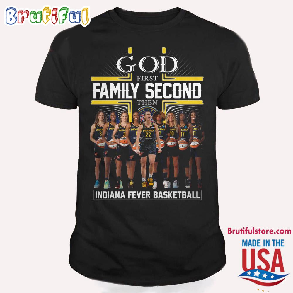 God First Family Second Indiana Fever Basketball T Shirt