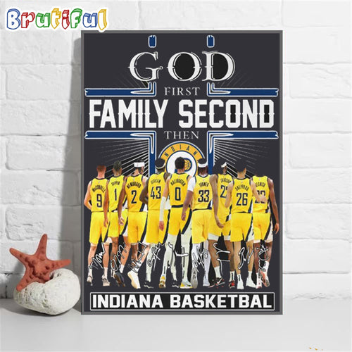 God First Family Second Then Indiana Hoosiers Basketball Signature Poster Canvas Art