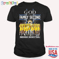 God First Family Second Then Indiana Hoosiers Basketball Signature T Shirt
