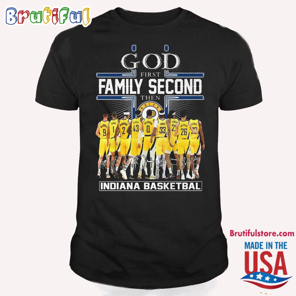 God First Family Second Then Indiana Hoosiers Basketball Signature T Shirt