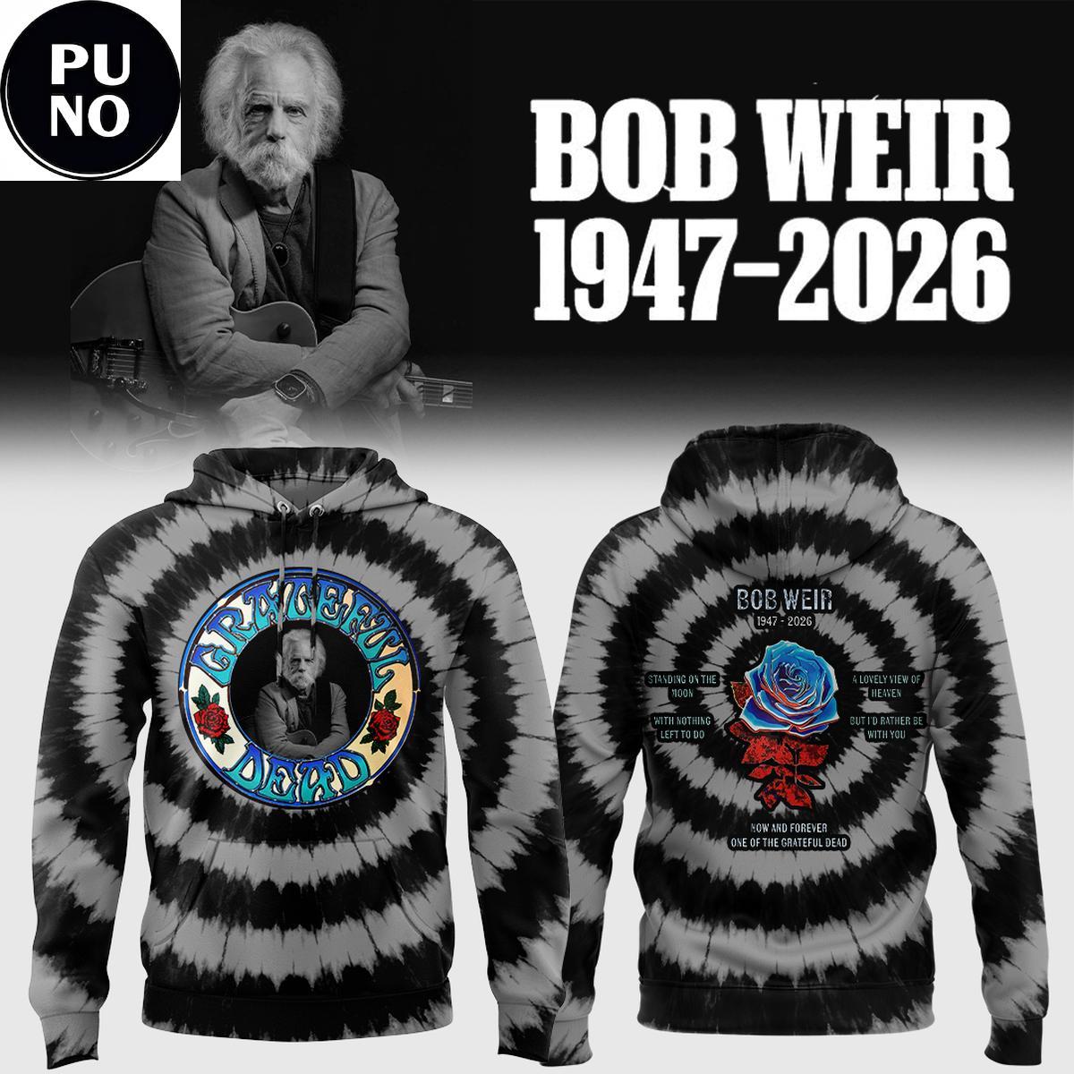 Grateful Dead In Loving Memory Of Bob Weir 1974-2026 Hoodie T-Shirt