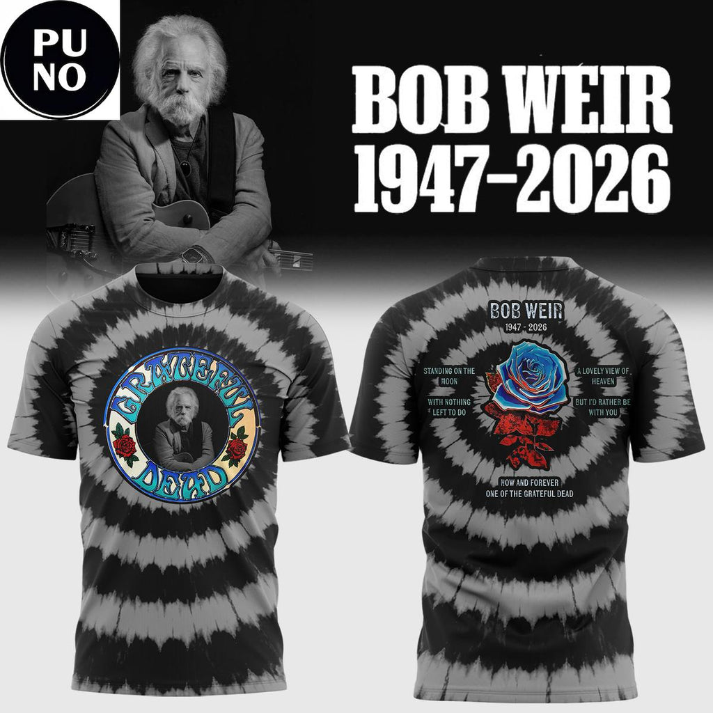 Grateful Dead In Loving Memory Of Bob Weir 1974-2026 Hoodie T-Shirt