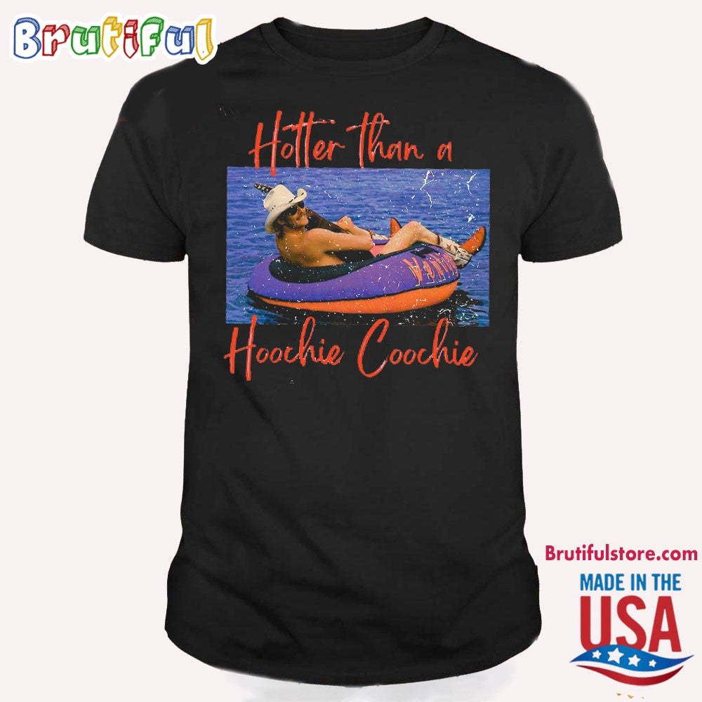 Hotter Than A Hoochie Coochie Shirt, Meme Summer Vacation T Shirt, Muddy Waters TShirt