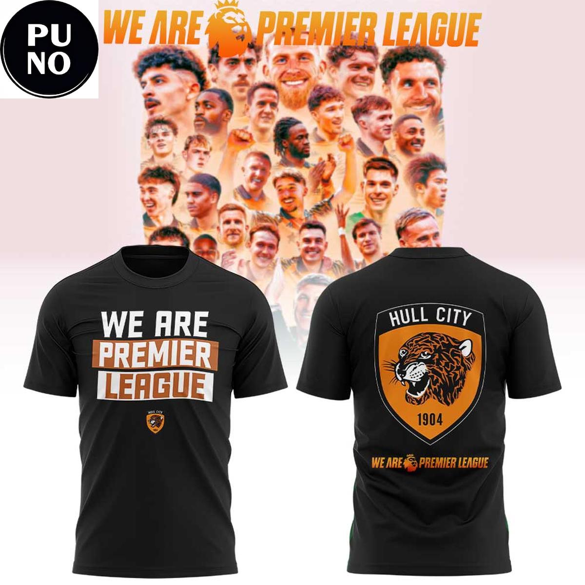 Hull City A.F.C. 2026 We Are Premier League Hoodie T-Shirt