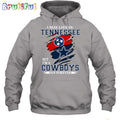 I May Live In Tennessee But I’m A Cowboys Fan Forever Hoodie Unisex Hoodie T Shirt