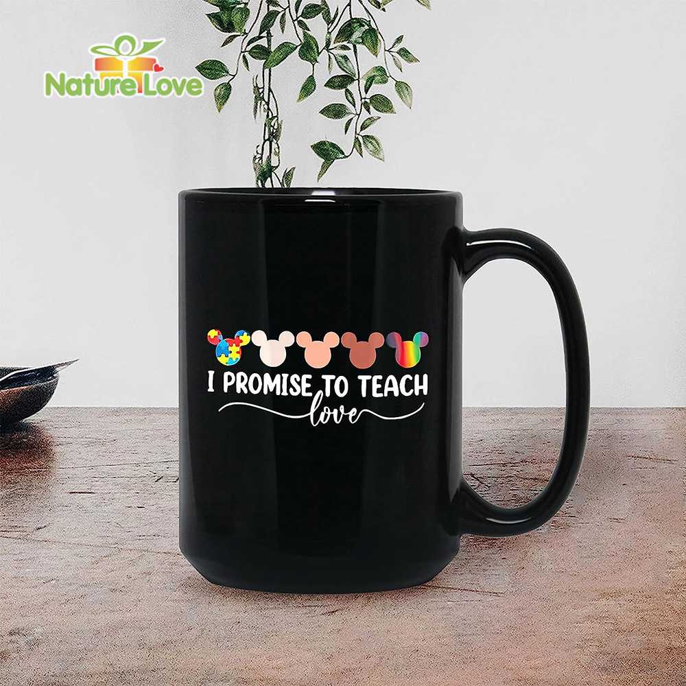 I Promise to Teach Love Teacher Mug Back To School Mug for Teacher Gift
