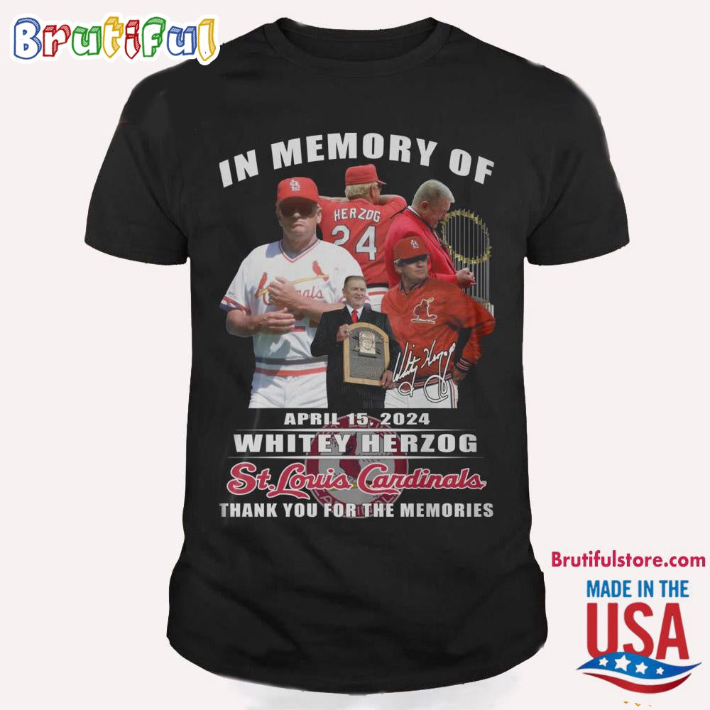 In Memory Of April 2024 Whitey Herzog St. Louis Cardinals Thank You For The Memories T Shirt