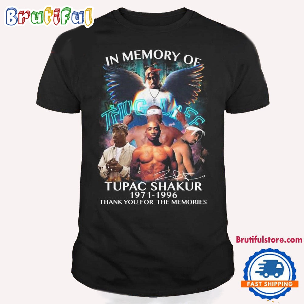 In The Memory Of Thug Life Tupac Shakur 1971-1996 Signature T Shirt