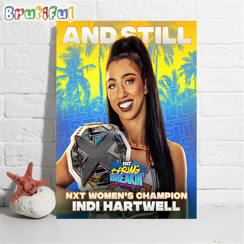 Indi Hartwell And Still WWE NXT Womens Champion At NXT Spring Breakin Wall Art Poster Canvas