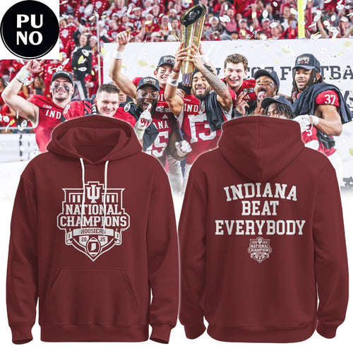 Indiana Hoosiers National Champions 2025-26 Indiana Beat Everybody Hoodie Shirt