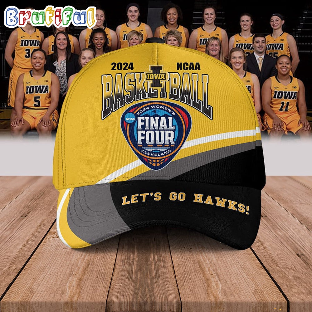 Iowa Hawkeyes 2024 Women’s Basketball Final Four Cleveland Baseball Cap, Let’s Go Hawks Cap