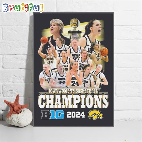 Iowa Women’s Basketball Champions Big 2024 Wall Art Poster Canvas
