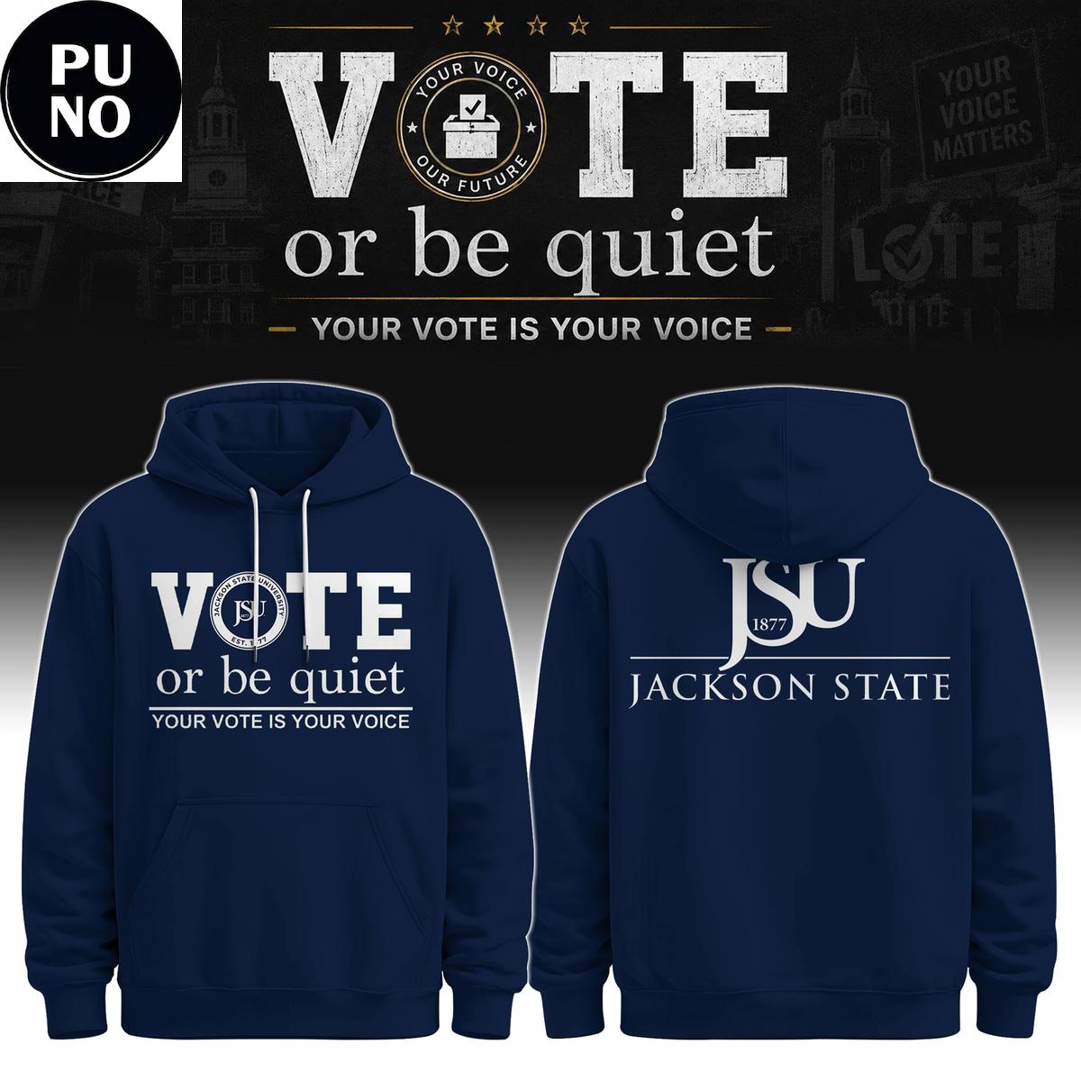 Jackson State University Vote Or Be Quiet 2026 Hoodie T-Shirt