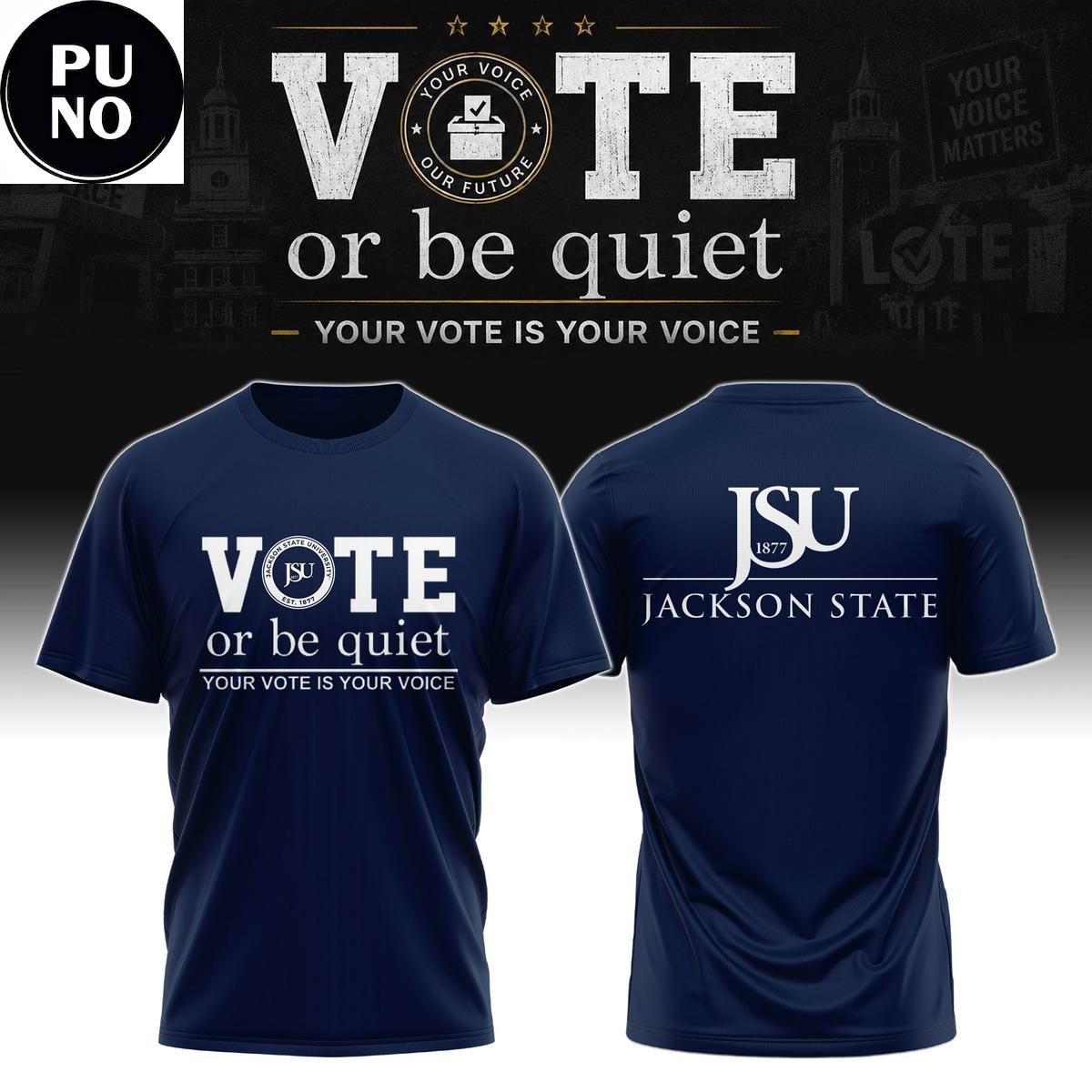 Jackson State University Vote Or Be Quiet 2026 Hoodie T-Shirt
