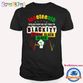 Juneteenth Tshirt, Juneteenth Blackity African America Black T Shirt
