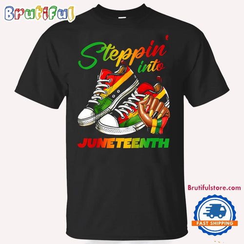 Juneteenth Tshirt, Steppin Into Juneteenth Shirt