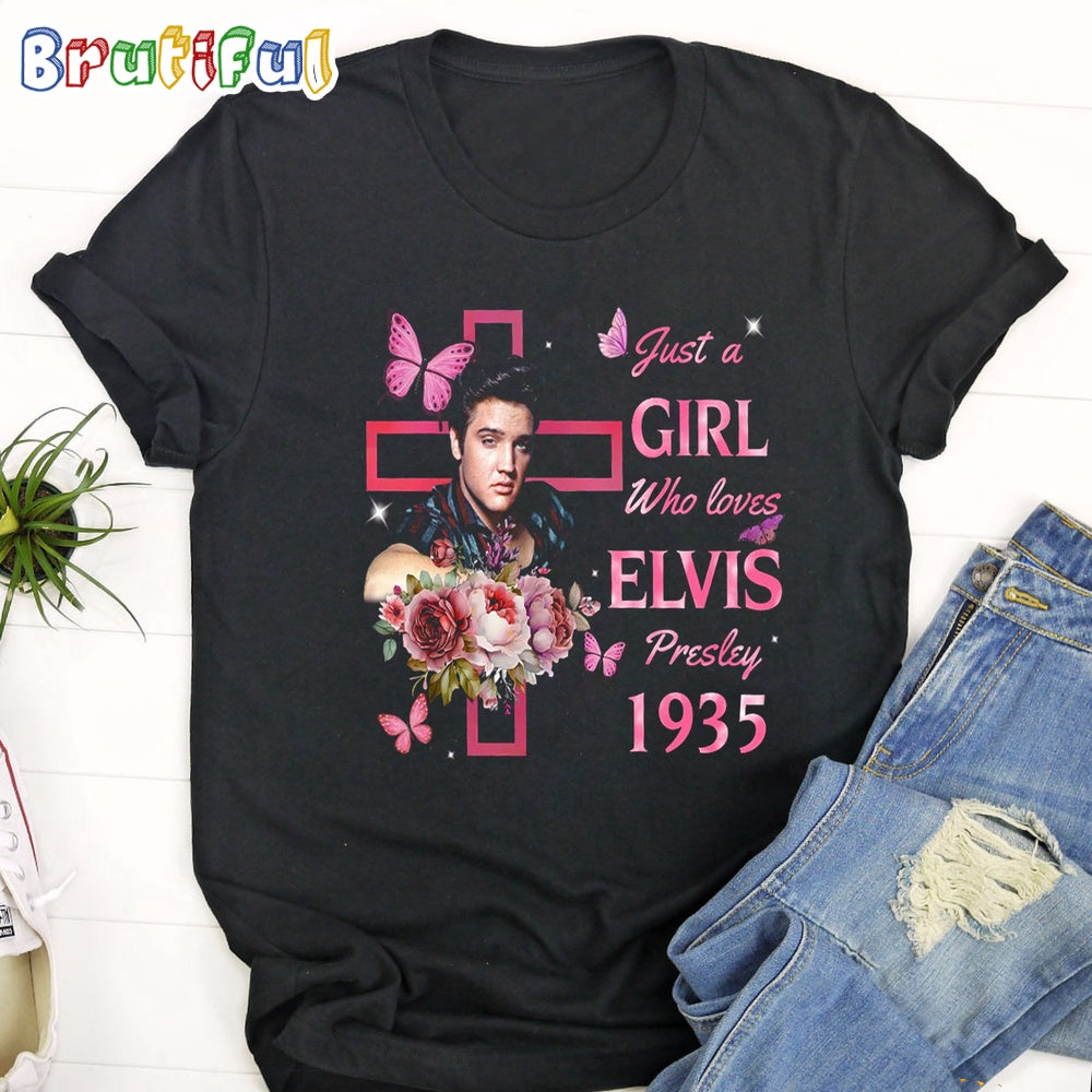 Just A Girl Who Loves Elvis Presley 1935 T Shirt
