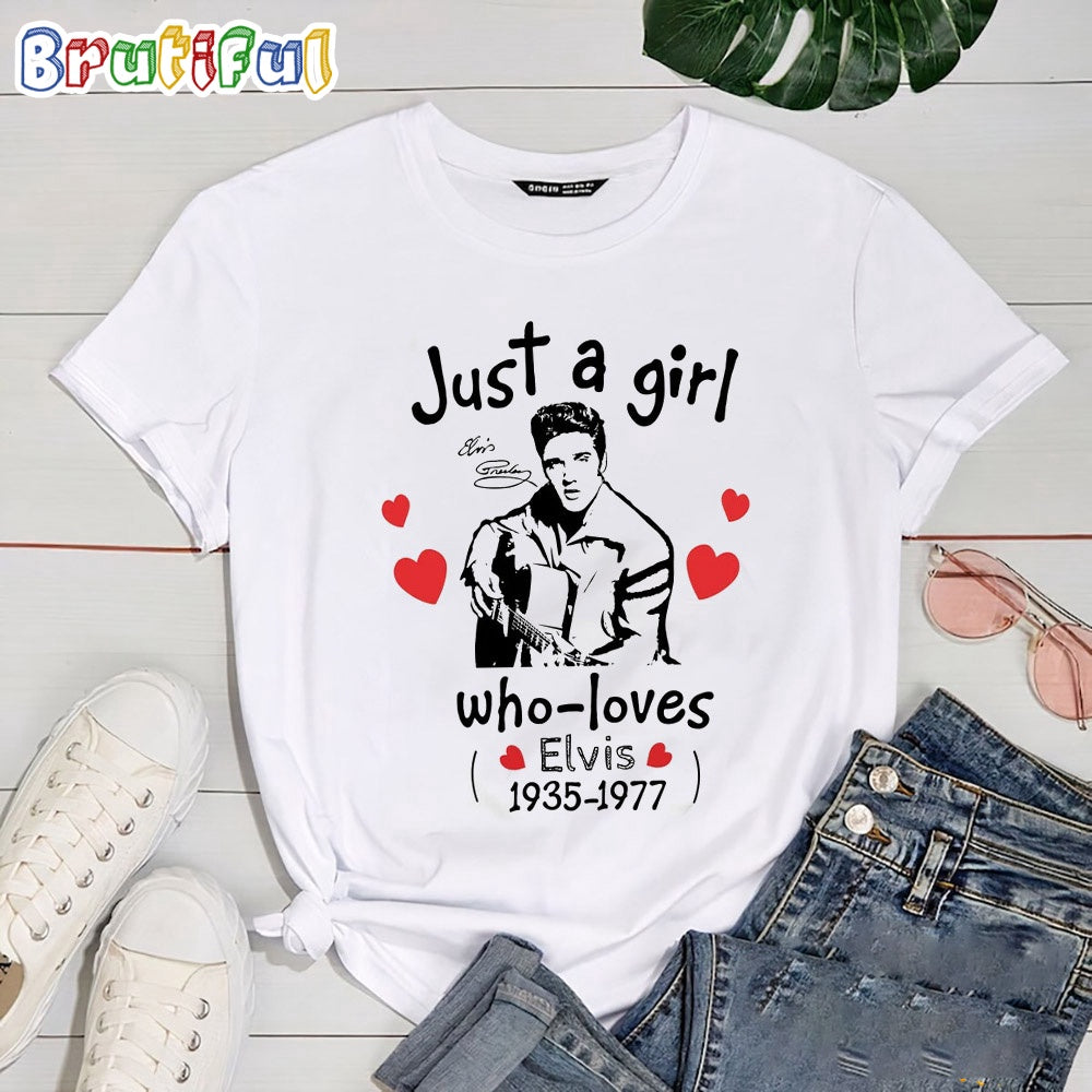 Just A Girl Who Loves Elvis T Shirt